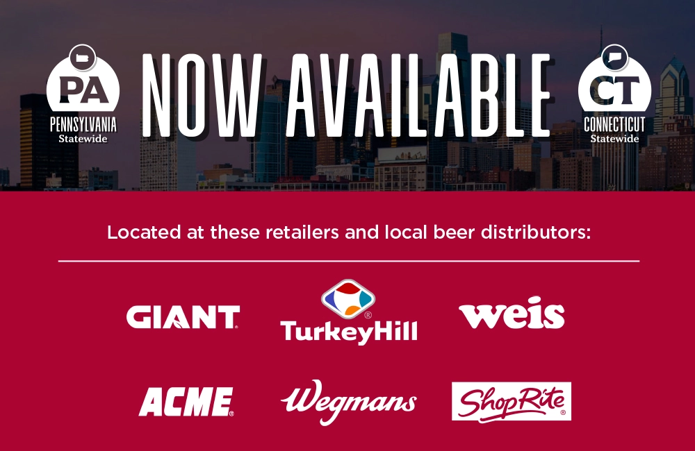 Now Available at select retailers and local beer distributors